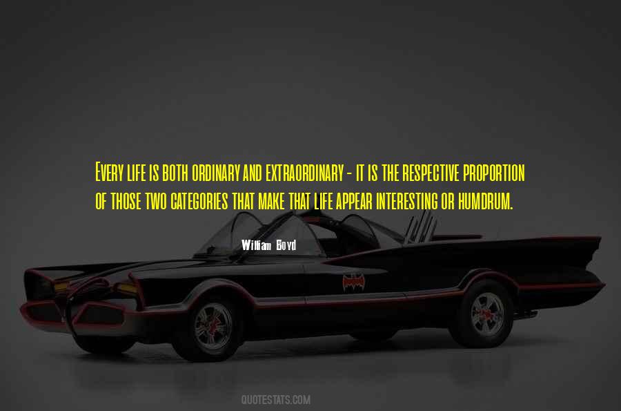 Make Your Life Extraordinary Quotes #1509829