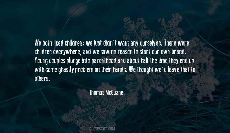 Mcguane Thomas Quotes #1318532