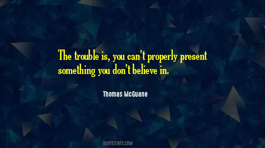 Mcguane Thomas Quotes #323375