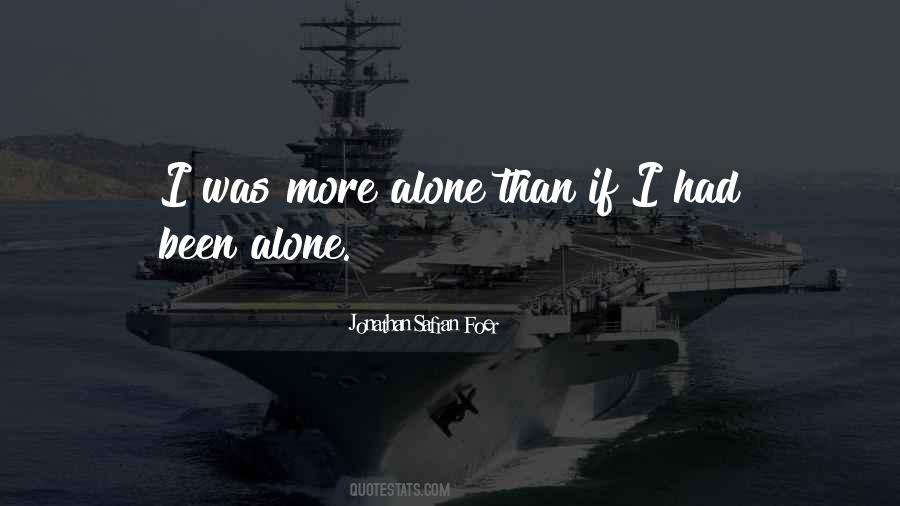 Alone Than Quotes #1426909