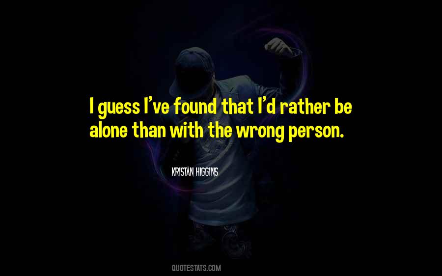 Alone Than Quotes #566336