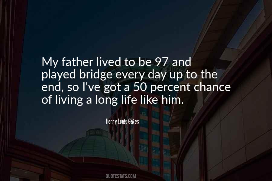Quotes About Living A Long Life #1180424