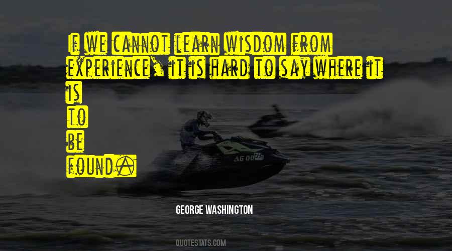 Wisdom Experience Quotes #214310