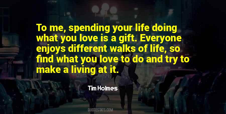 Quotes About Living A Life You Love #1448664