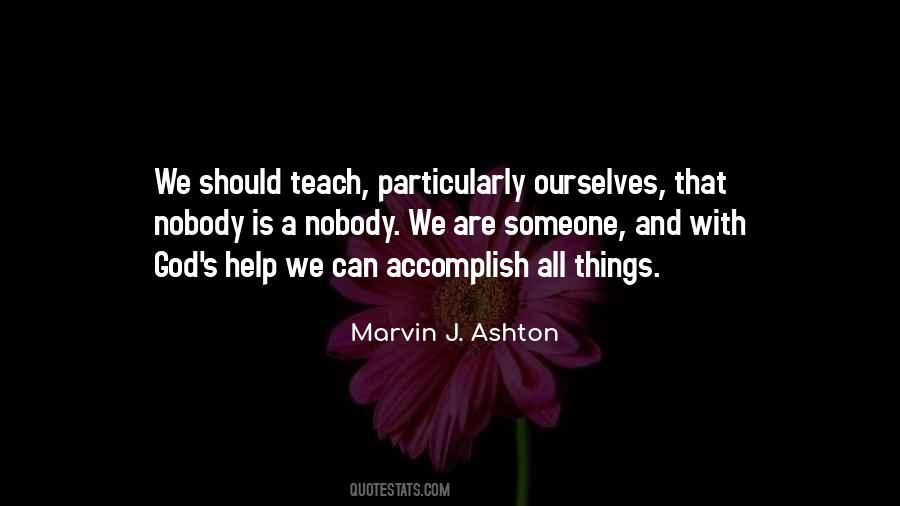 Teach Someone Quotes #730559