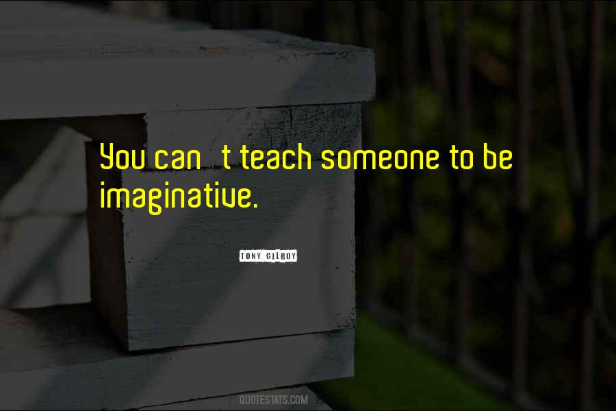 Teach Someone Quotes #748066