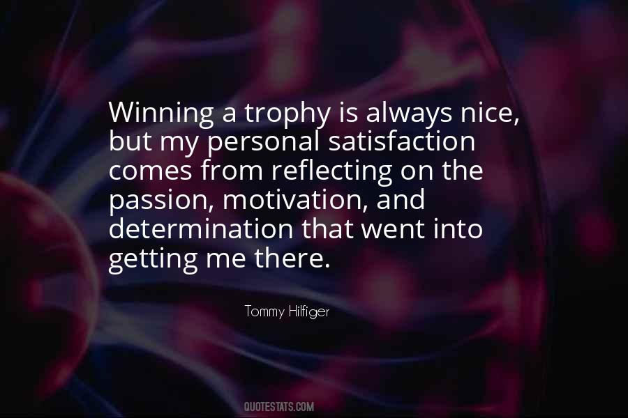 Tommy Hilfiger Quote: “Winning a trophy is always nice, but my