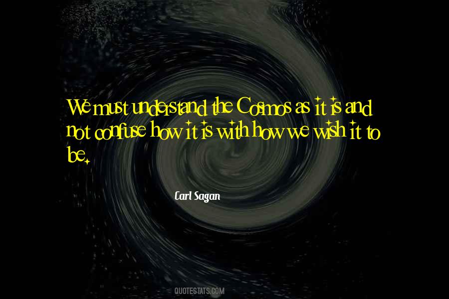 Carl Sagan Cosmos Quotes #1251060