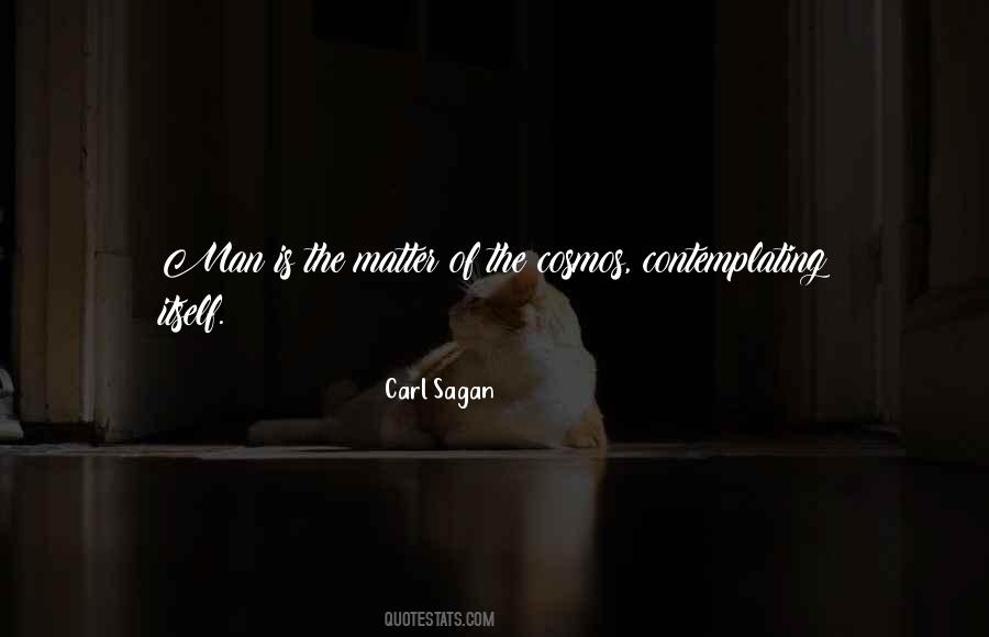 Carl Sagan Cosmos Quotes #925703