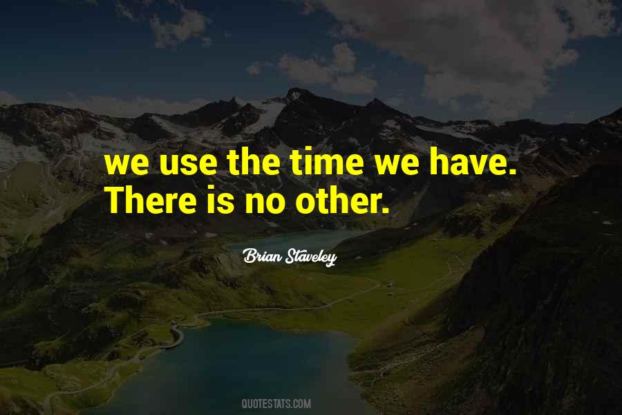 Use The Time Quotes #1400349