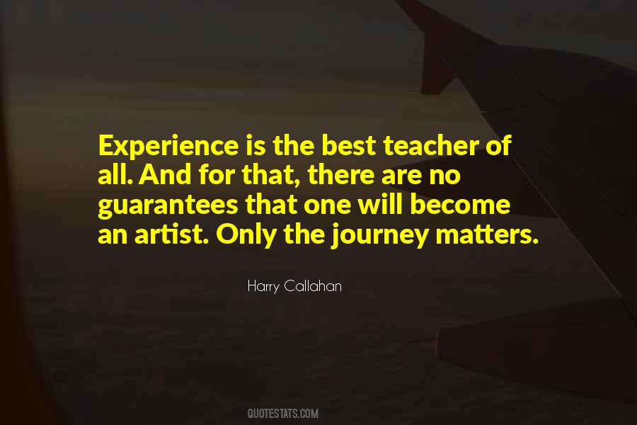 Experience Is The Best Quotes #1367236