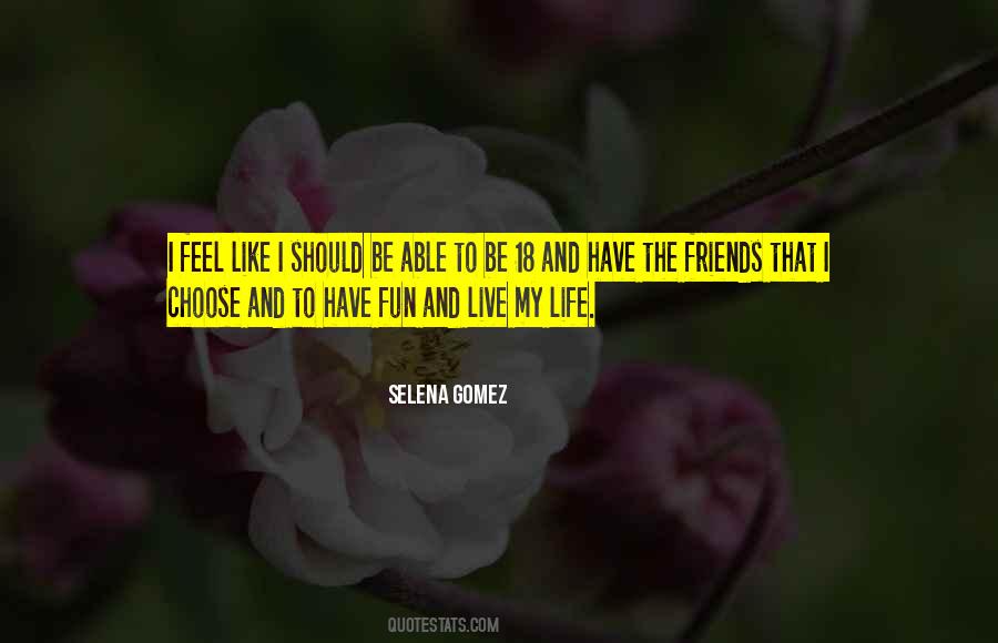 Have Fun Live Life Quotes #899986