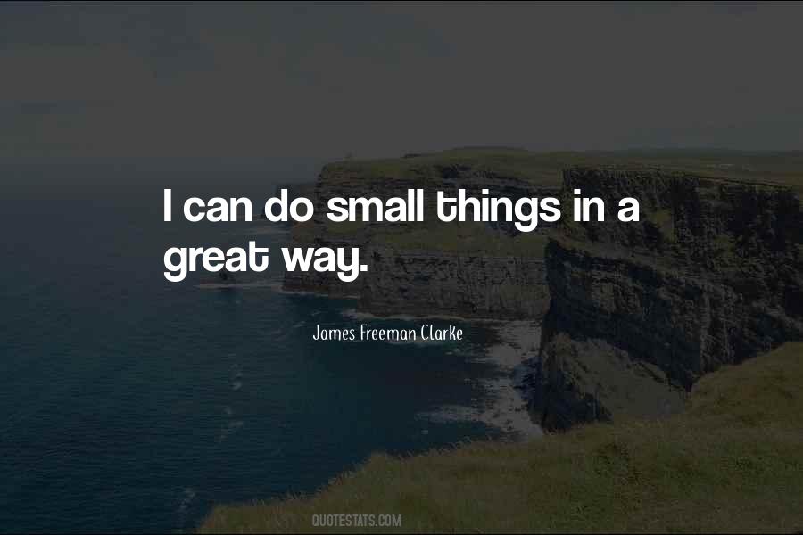 Small Great Things Quotes #383543