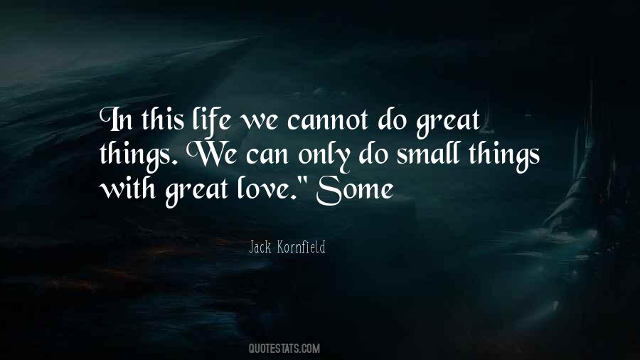 Small Great Things Quotes #490143