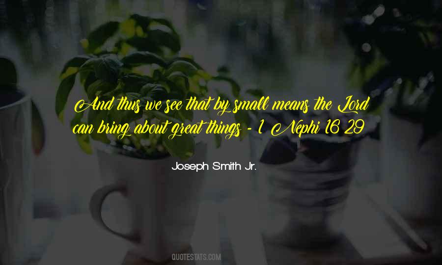 Small Great Things Quotes #865050