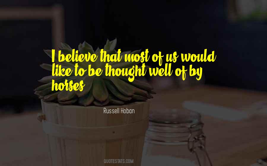 Be Thought Quotes #957148