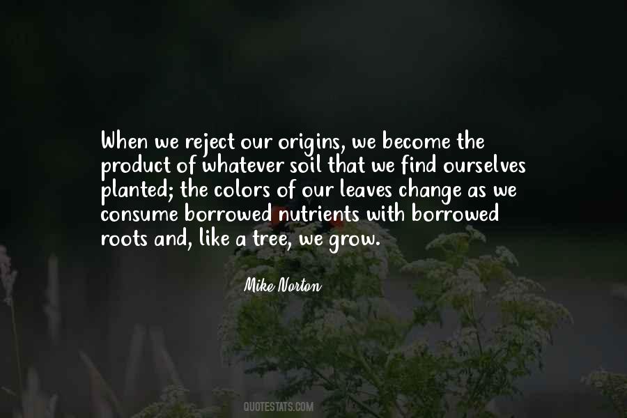 Quotes About The Roots Of A Tree #1144370