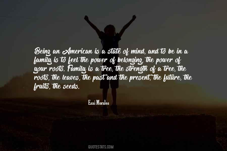 Quotes About The Roots Of A Tree #1691792