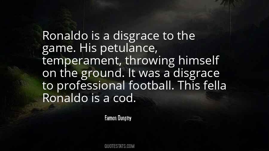 Eamon Dunphy Ronaldo Quotes #1300209
