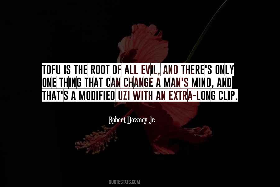 Quotes About The Root Of All Evil #1024443