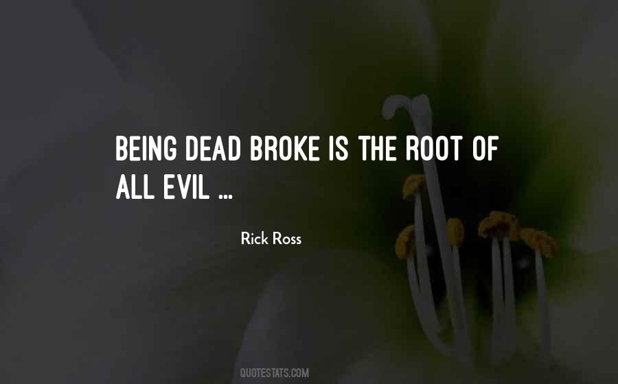 Quotes About The Root Of All Evil #756005