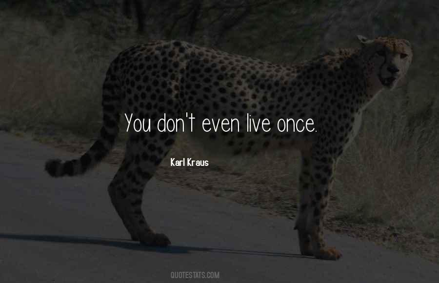 Quotes About Live Once #212320