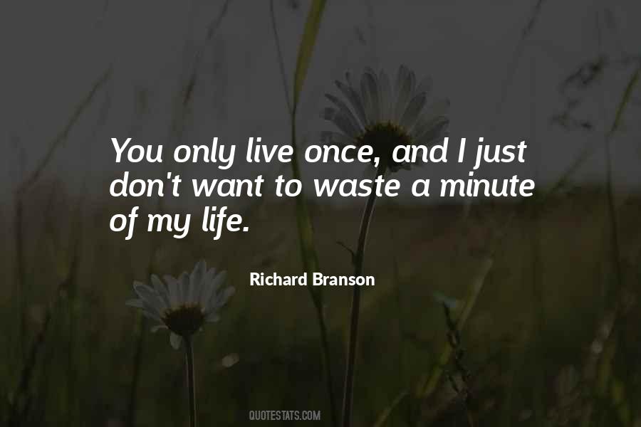 Quotes About Live Once #313146