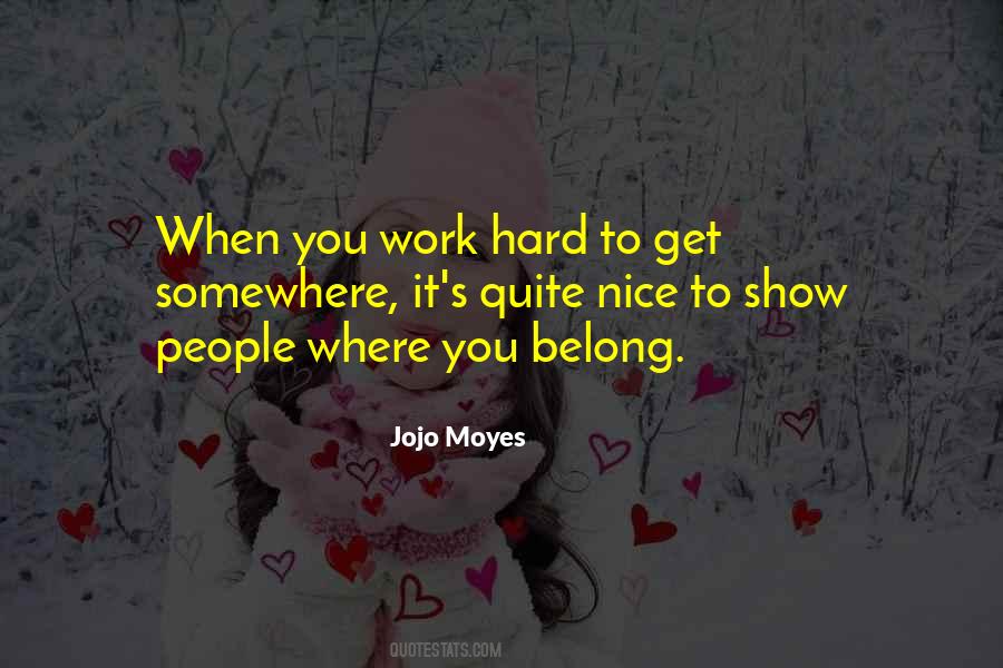 When You Work Hard Quotes #1470185