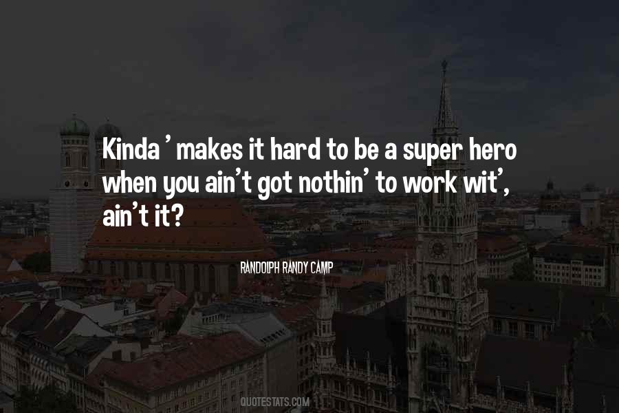When You Work Hard Quotes #291708