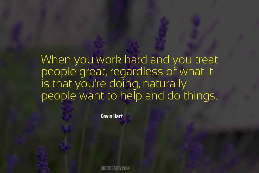 When You Work Hard Quotes #930159