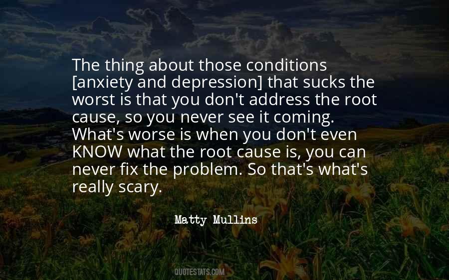 Quotes About The Root Of A Problem #1283870