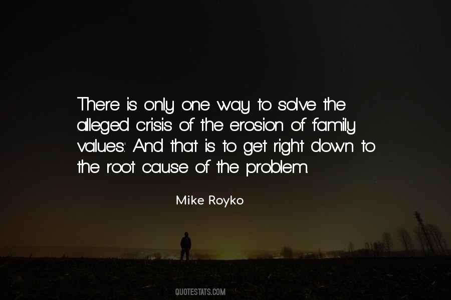 Quotes About The Root Of A Problem #542514