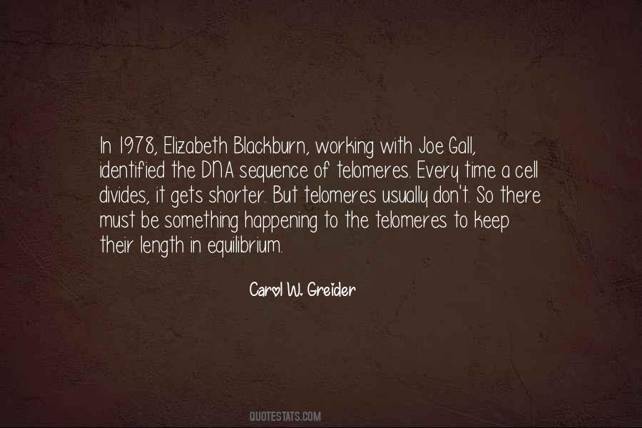 Carol Greider Quotes #506980