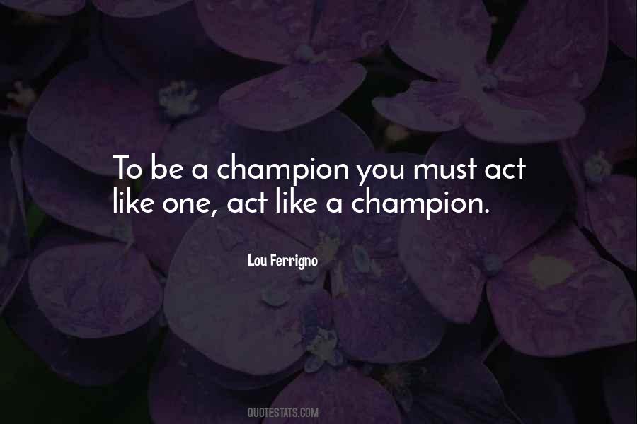 You Are A Champion Quotes #89037