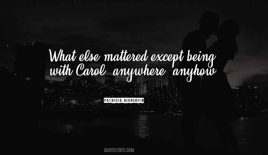 Carol Patricia Highsmith Quotes #1729174