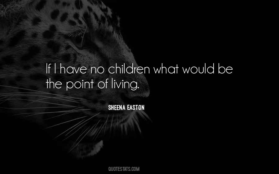 No Children Quotes #1820231