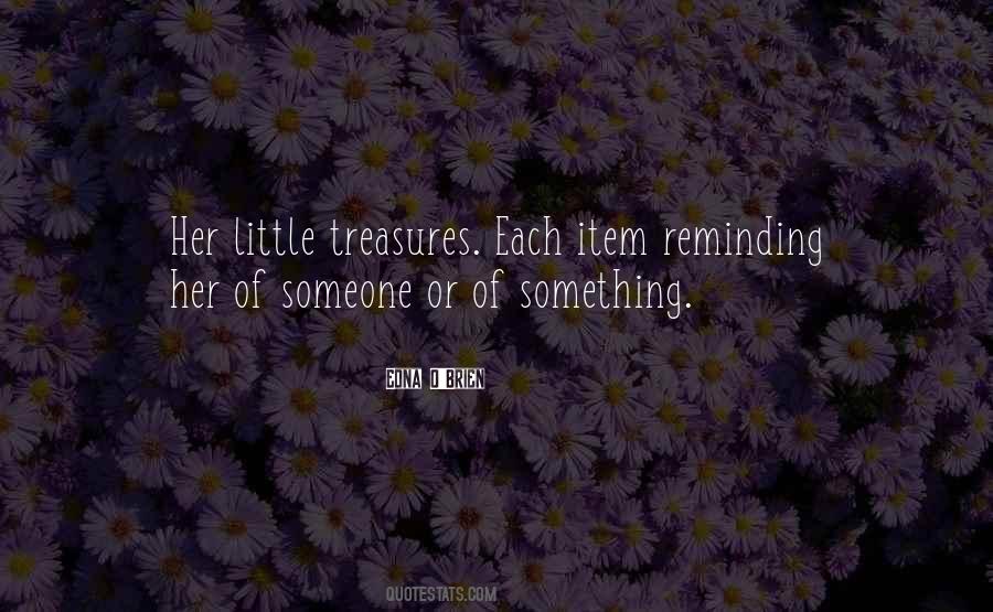 Quotes About Little Treasures #344722