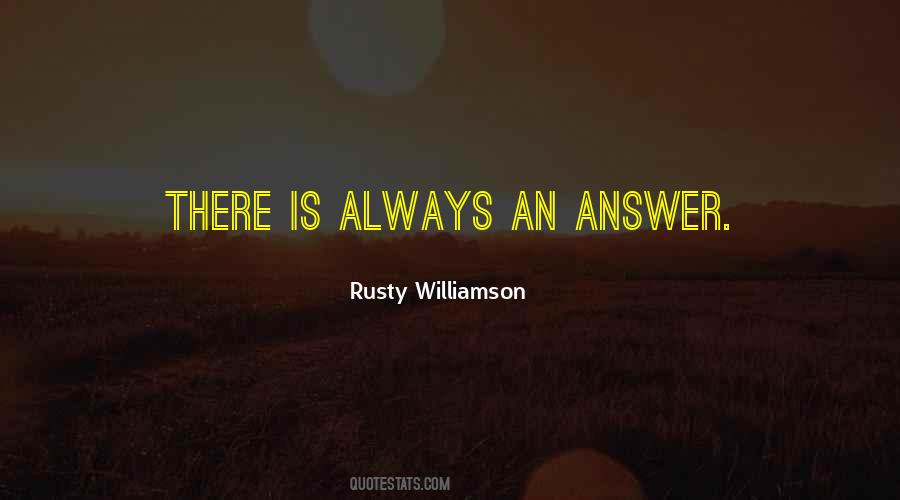 There Is An Answer Quotes #1594896