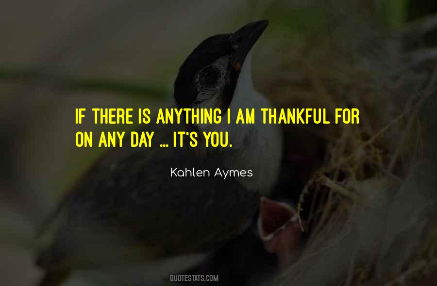 I Am Thankful Quotes #129030