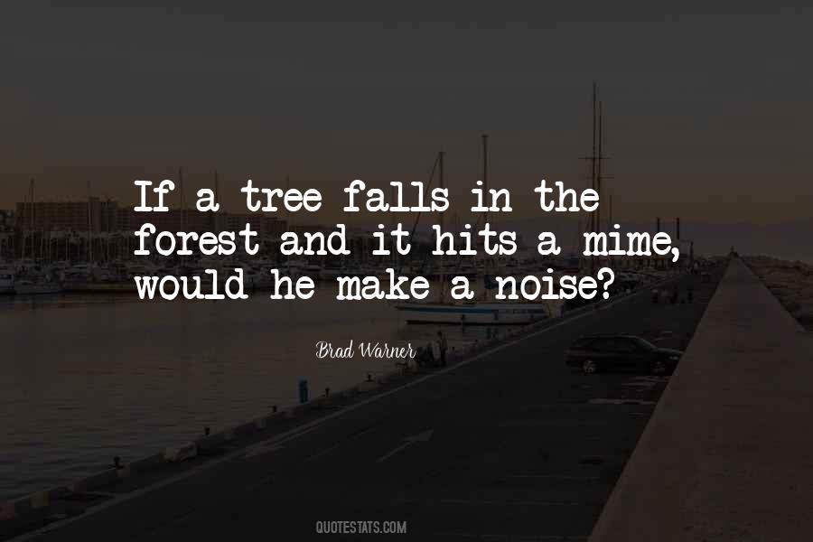 If A Tree Falls In The Forest Quotes #1618472