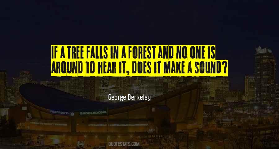 If A Tree Falls In The Forest Quotes #229131