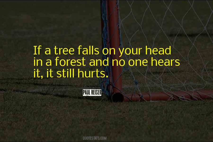 If A Tree Falls In The Forest Quotes #307031