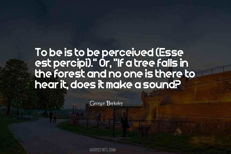 If A Tree Falls In The Forest Quotes #46026
