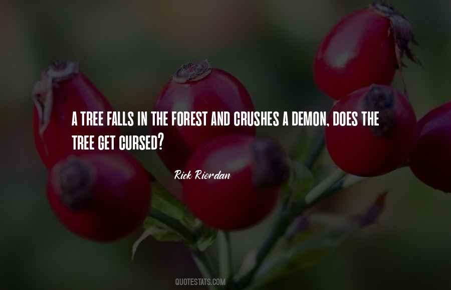 If A Tree Falls In The Forest Quotes #5960
