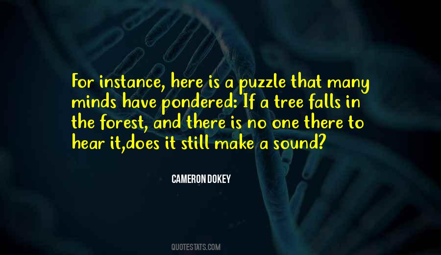 If A Tree Falls In The Forest Quotes #750923