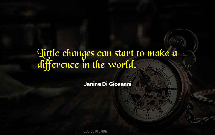 Quotes About Little Things Make A Difference #135592
