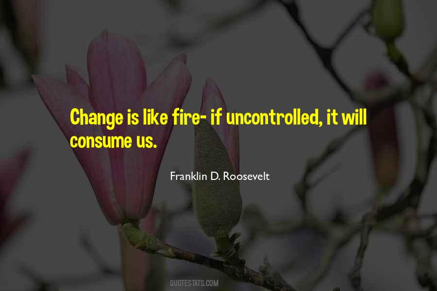 Consume Me With Your Fire Quotes #478879