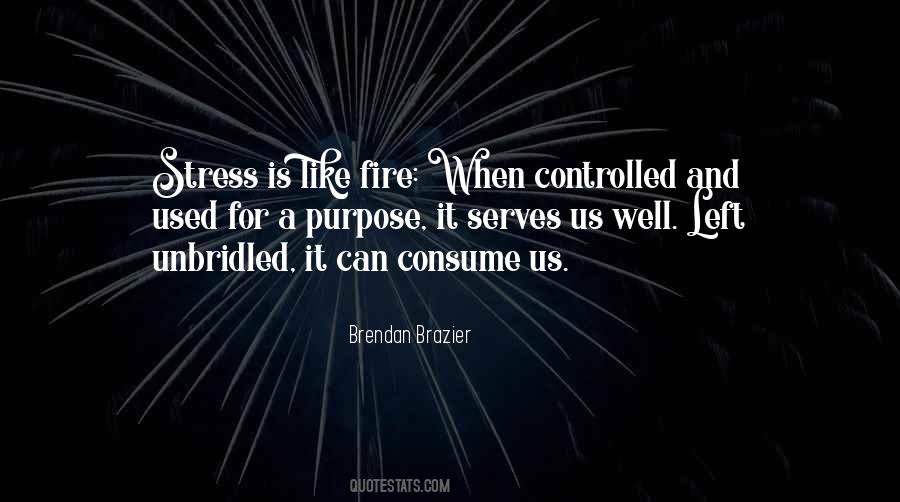 Consume Me With Your Fire Quotes #839528