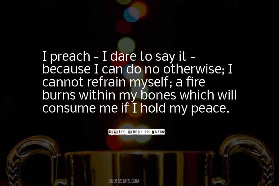 Consume Me With Your Fire Quotes #925890
