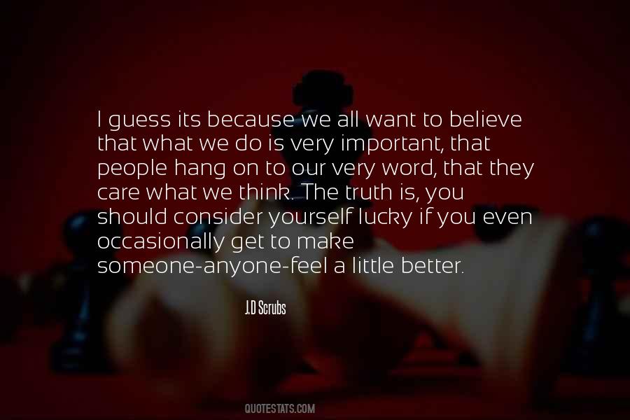 Someone To Believe Quotes #102830